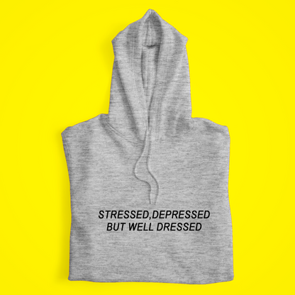 Stressed But Dressed Hoodie