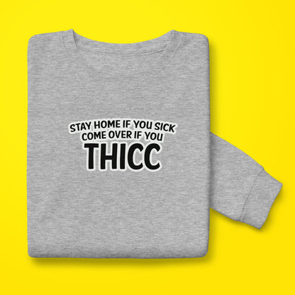 Thicc Sweatshirt