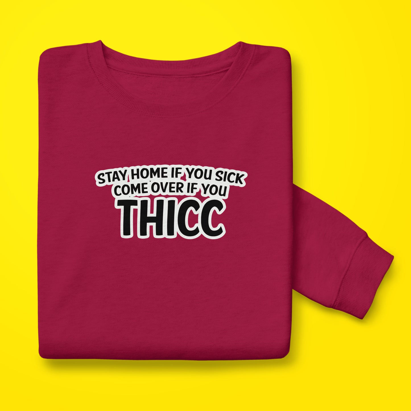 Thicc Sweatshirt