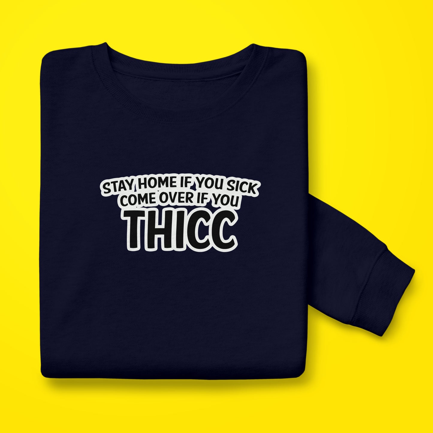 Thicc Sweatshirt