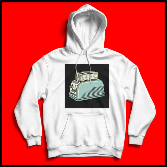 Toast money Hoodie