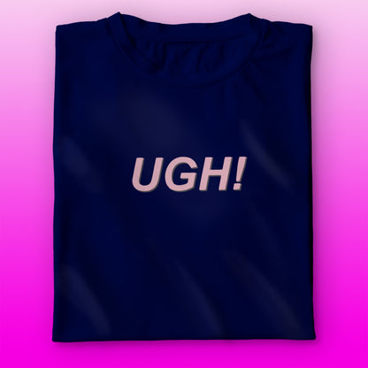 UGH! T-shirt