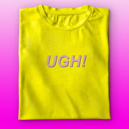 UGH! T-shirt