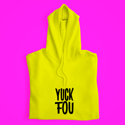 Yuck Fou Hoodie